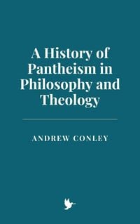 Produktbild: A History of Pantheism in Philosophy and Theology