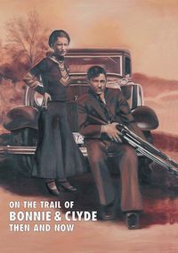 Produktbild: On The Trail Of Bonnie & Clyde
