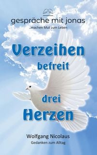 Produktbild: Verzeihen befreit drei Herzen
