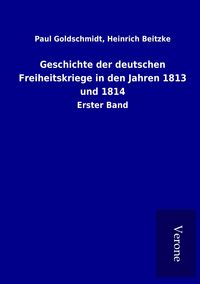 Produktbild: Geschichte der deutschen Freiheitskriege in den Jahren 1813 und 1814