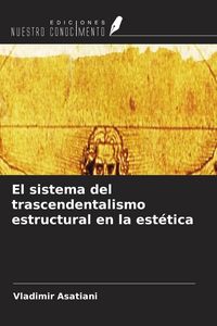 Produktbild: El sistema del trascendentalismo estructural en la est&eacute;tica