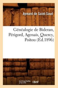 Produktbild: G&eacute;n&eacute;alogie de Bideran, P&eacute;rigord, Agenais, Quercy, Poitou , (&Eacute;d.1896)