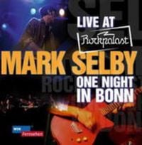 Produktbild: Selby, M: Live At Rockpalast-One Night In Bonn
