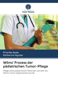 Produktbild: Wilms' Prozess der p&auml;diatrischen Tumor-Pflege