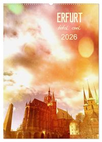 Produktbild: ERFURT total cool (Wandkalender 2026 DIN A2 hoch), CALVENDO Monatskalender