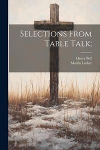 Produktbild: Selections From Table Talk;