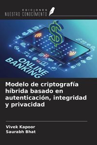 Produktbild: Modelo de criptograf&iacute;a h&iacute;brida basado en autenticaci&oacute;n, integridad y privacidad