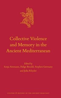 Produktbild: Collective Violence and Memory in the Ancient Mediterranean