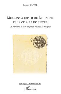 Produktbild: Moulins &agrave; papier de Bretagne du XVI&deg; au XIX&deg; si&egrave;cle