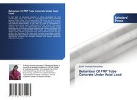 Produktbild: Behaviour Of FRP Tube Concrete Under Axial Load