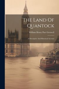 Produktbild: The Land Of Quantock: A Descriptive And Historical Account