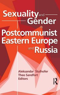Produktbild: Sexuality and Gender in Postcommunist Eastern Europe and Russia