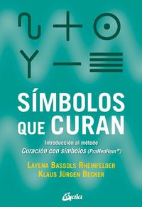 Produktbild: S&iacute;mbolos que curan : introducci&oacute;n al m&eacute;todo curaci&oacute;n con s&iacute;mbolos : PraNeoHom&reg;