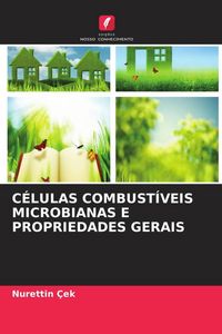 Produktbild: C&Eacute;LULAS COMBUST&Iacute;VEIS MICROBIANAS E PROPRIEDADES GERAIS