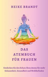 Produktbild: Das Atembuch f&uuml;r Frauen
