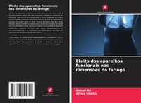 Produktbild: Efeito dos aparelhos funcionais nas dimens&otilde;es da faringe