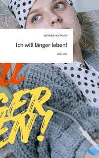 Produktbild: Ich will l&auml;nger leben!. by story.one
