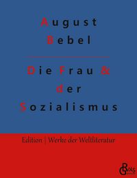 Produktbild: Die Frau & der Sozialismus