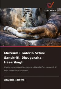 Produktbild: Muzeum i Galeria Sztuki Sanskriti, Dipugaraha, Hazaribagh