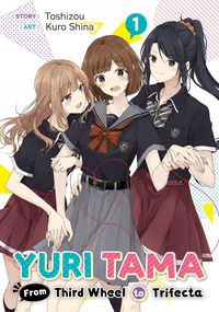 Produktbild: Yuri Tama: From Third Wheel to Trifecta The First
