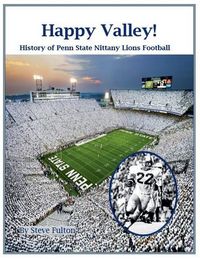 Produktbild: Happy Valley! History of Penn State Nittany Lions Football