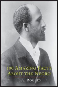 Produktbild: 100 Amazing Facts about the Negro with Complete Proof