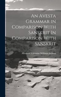 Produktbild: An Avesta Grammar in Comparison With Sanskrit In Comparison With Sanskrit