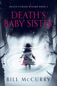 Produktbild: Death's Baby Sister (The Death Cursed Wizard, #2)