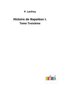Produktbild: Histoire de Napol&eacute;on I.