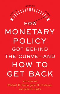 Produktbild: How Monetary Policy Got Behind the Curve-and How to Get Back