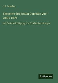 Produktbild: Elemente des Ersten Cometen vom Jahre 1830