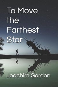 Produktbild: To Move the Farthest Star