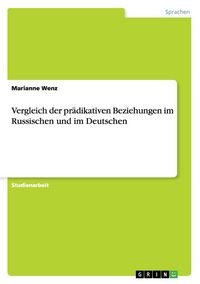 Produktbild: Vergleich der pr&auml;dikativen Beziehungen im Russischen und im Deutschen