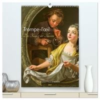 Produktbild: Trompe-l'&oelig;il - Die Kunst der Illusion. Kunstkalender (hochwertiger Premium Wandkalender 2027 DIN A2 hoch), Kunstdruck in Hochglanz