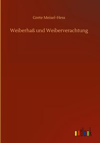Produktbild: Weiberha&szlig; und Weiberverachtung