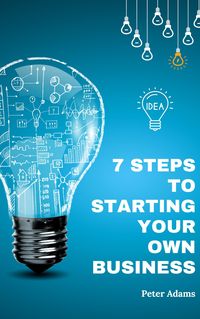 Produktbild: 7 Steps to Starting Your Own Business