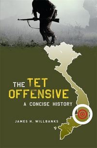 Produktbild: Willbanks, J: Tet Offensive - A Concise History