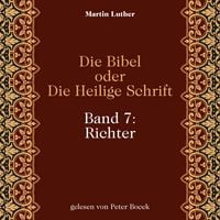 Produktbild: Die Bibel oder Die Heilige Schrift (Band 7: Richter)