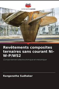 Produktbild: Rev&ecirc;tements composites ternaires sans courant Ni-W-P/WS2