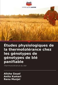 Produktbild: &Eacute;tudes physiologiques de la thermotol&eacute;rance chez les g&eacute;notypes de g&eacute;notypes de bl&eacute; panifiable