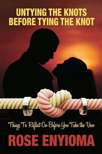 Produktbild: Untying the Knots Before Tying the Knot: Things To Reflect On Before You Take the Vow