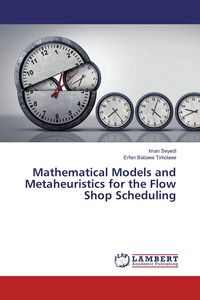 Produktbild: Mathematical Models and Metaheuristics for the Flow Shop Scheduling