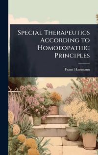Produktbild: Special Therapeutics According to Homoeopathic Principles
