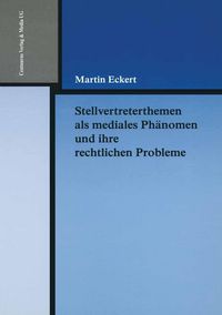 Produktbild: Stellvertreterthemen als mediales Ph&auml;nomen und ihre rechtlichen Probleme