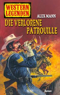Produktbild: Western Legenden 32: Die verlorene Patrouille