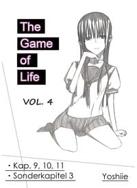 Bild vom Artikel The Game of Life. VOL. 4 (Deutsch): Kap. 9-11. Sonderkapitel 3. vom Autor Yoshiie