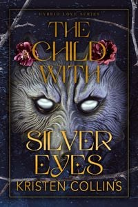 Produktbild: The Child With Silver Eyes (Hybrid Love Series)