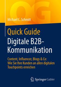Bild vom Artikel Quick Guide Digitale B2B-Kommunikation vom Autor Michael C. Schmitt