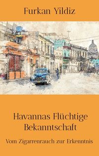 Produktbild: Havannas Fl&uuml;chtige Bekanntschaft