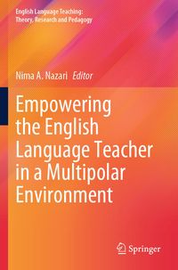 Produktbild: Empowering the English Language Teacher in a Multipolar Environment
